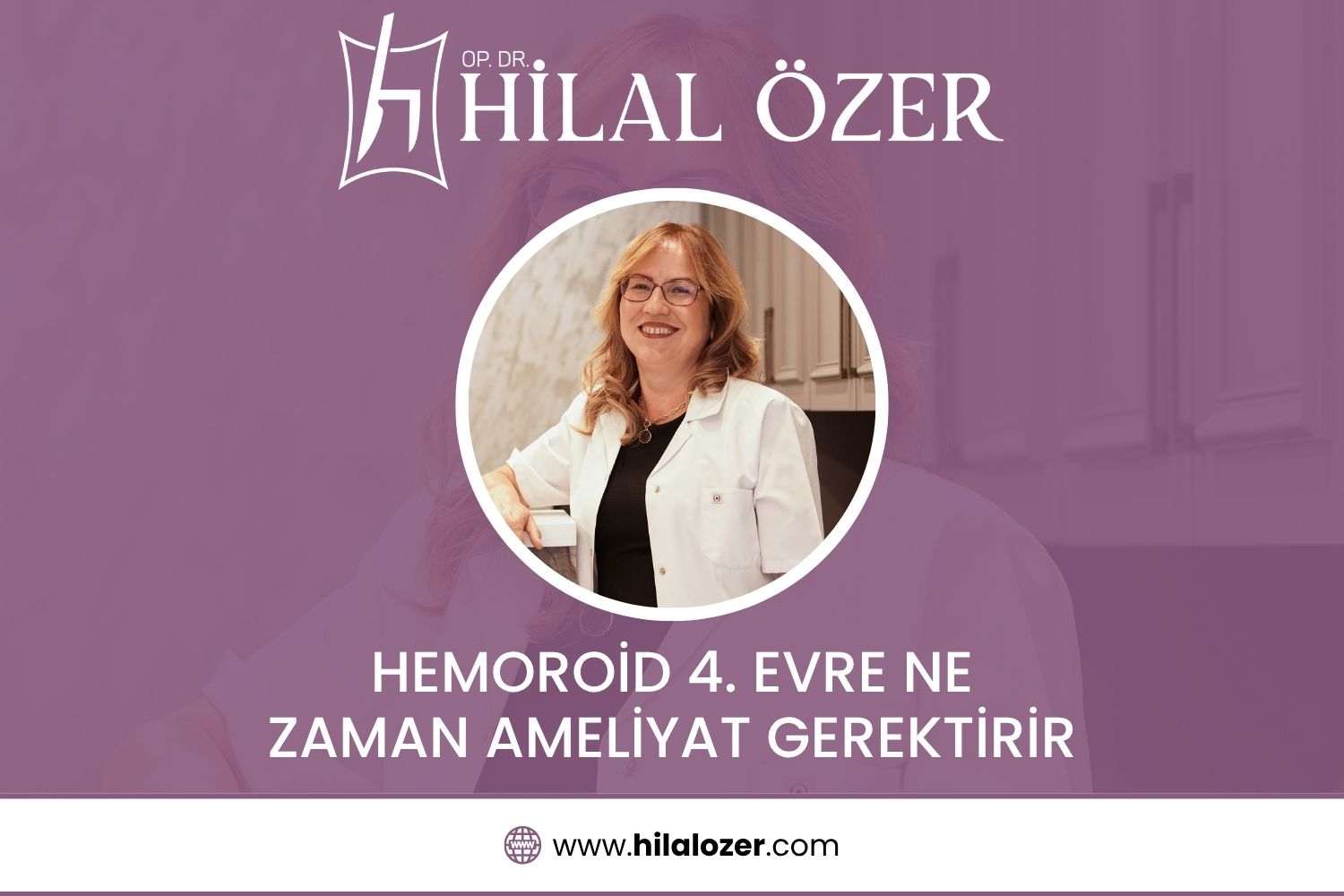 Hemoroid 4. Evre Ne Zaman Ameliyat Gerektirir