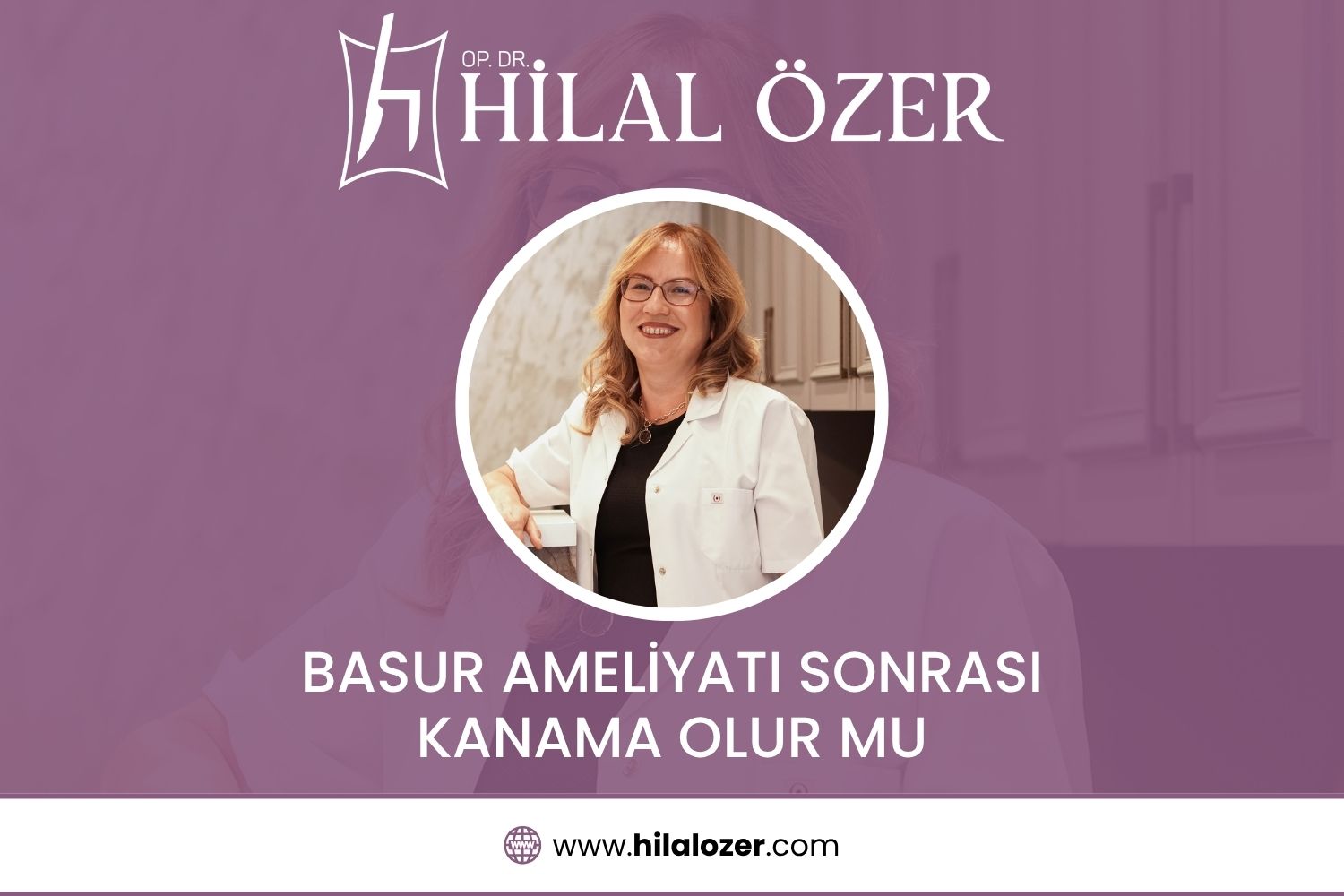 Basur Ameliyatı Sonrası Kanama Olur mu