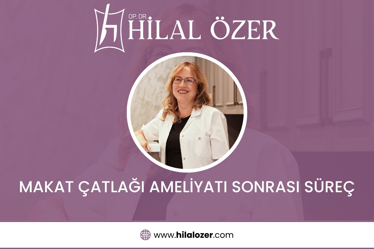 Makat Çatlağı Ameliyatı Sonrası Süreç